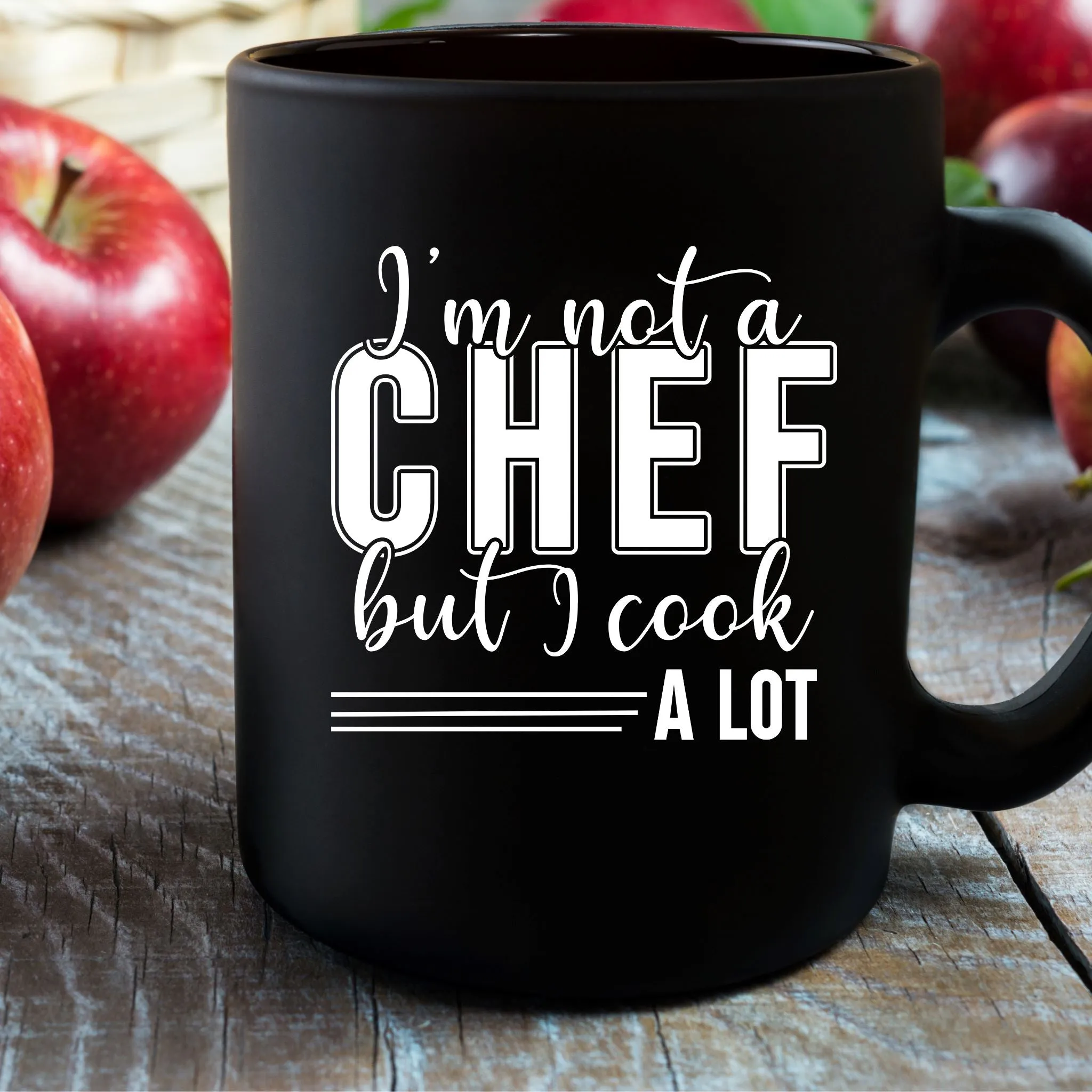 I'm Not A Chef But I Cook A Lot 15 oz Black Glossy Mug