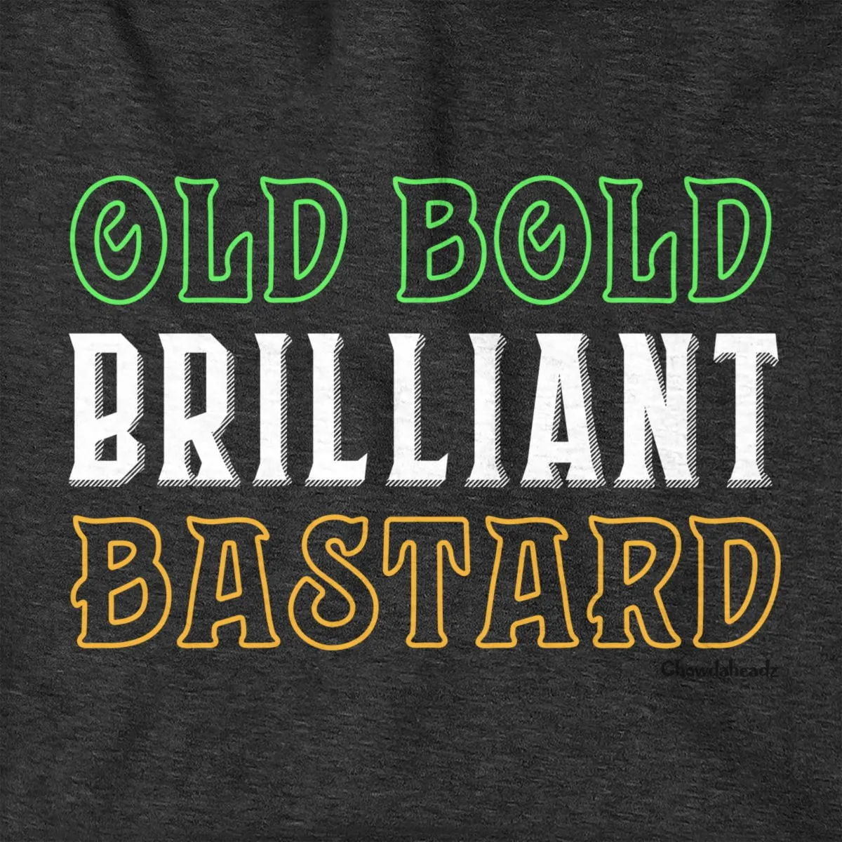 Old Bold Brilliant Bastard Hoodie