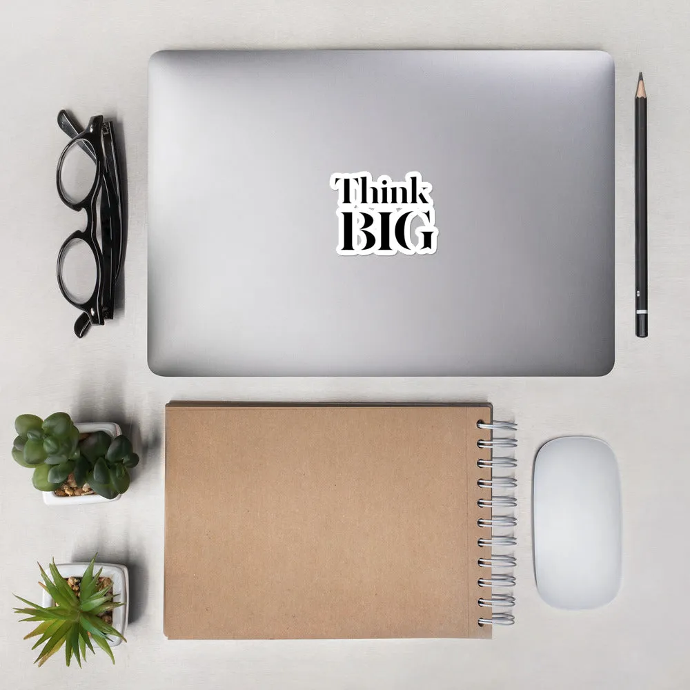Think BiG Sticker